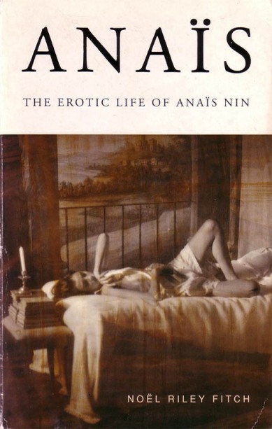 anais-the-erotic-life-of-anais-nin-noel-riley-fitch.jpg